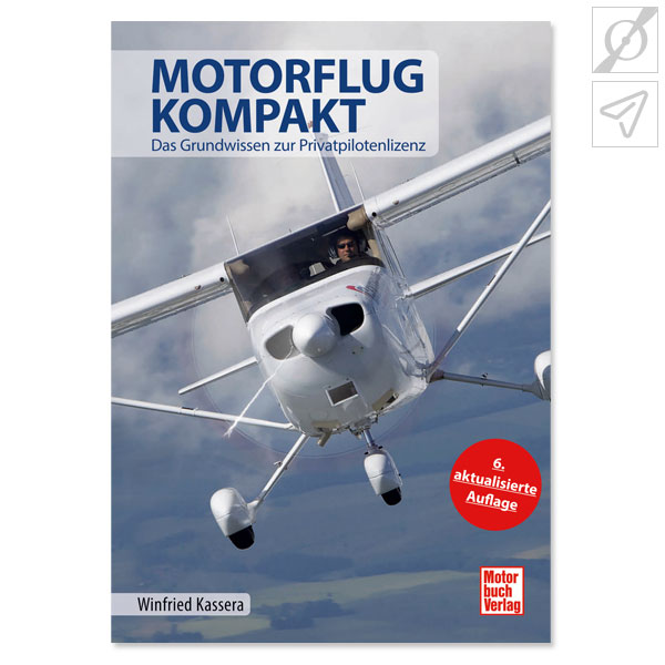 Winfried Kassera Motorflug kompakt, ISBN: 978-3-613-03443-3