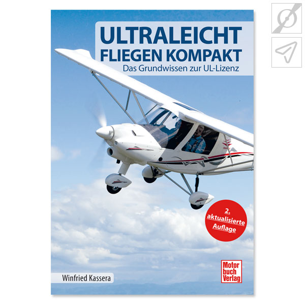 Winfried Kassera - Ultraleichtfliegen kompakt, ISBN: 978-3-613-03844-8