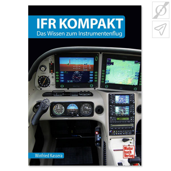 Winfried Kassera - IFR kompakt - Das Wissen zum Instrumentenflug