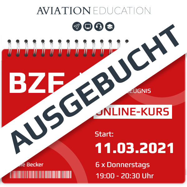 AVIATION EDUCATION - BZF I+II Online-Kurs - 11.03.2021 - ausgebucht