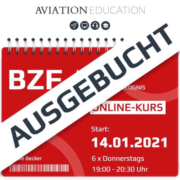 AVIATION EDUCATION - BZF I+II Online-Kurs - 14.01.2021 - ausgebucht